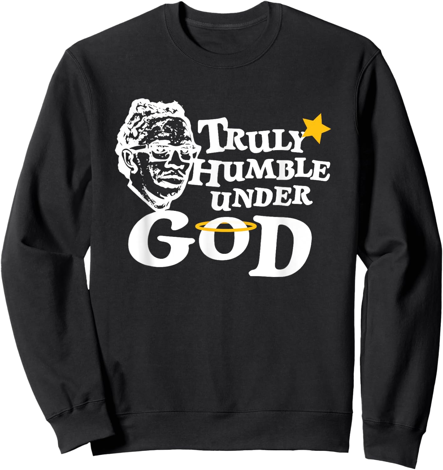 Truly Humble Under God Sweatshirt - Sweatshirt | Black