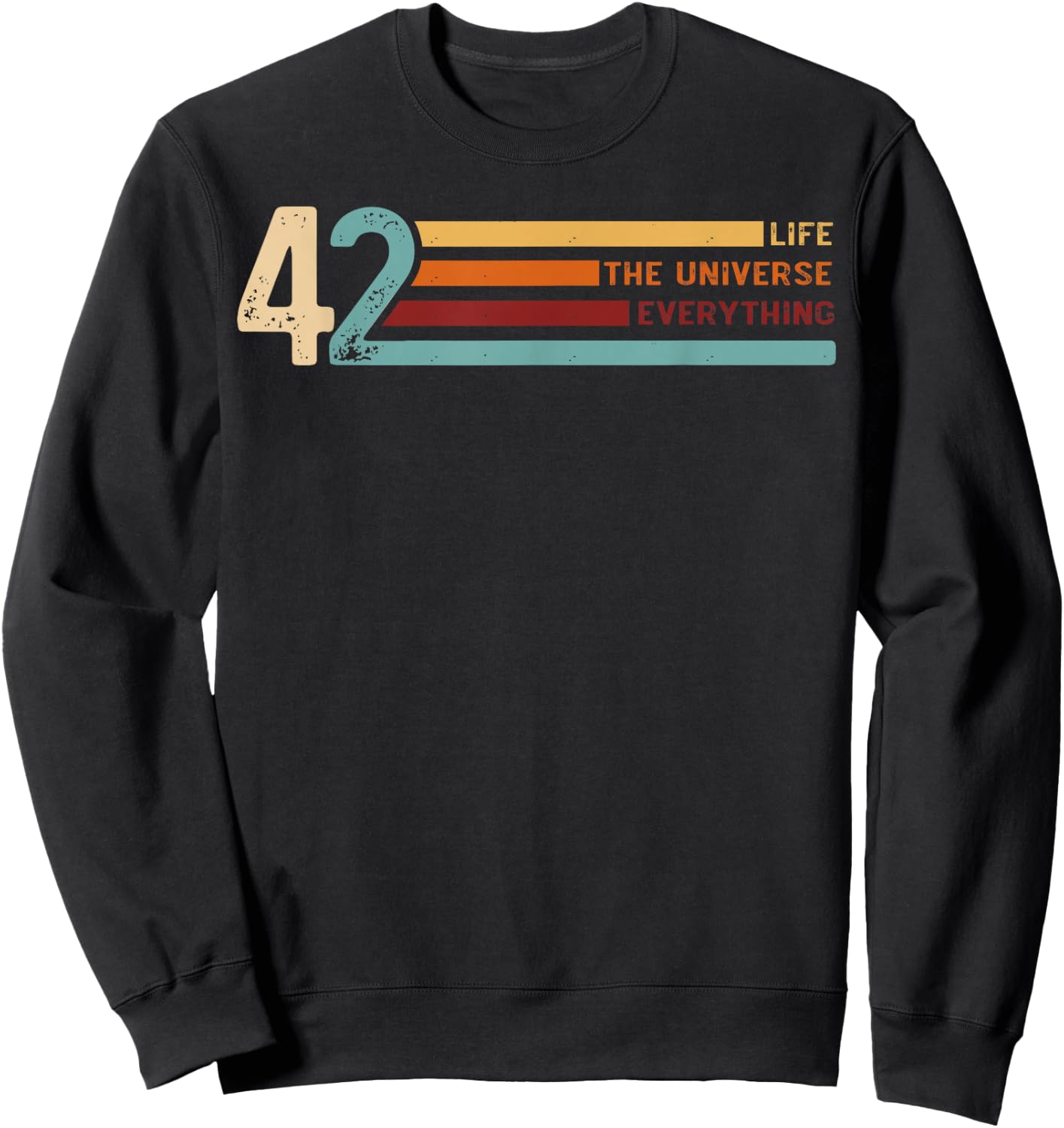 42 The Answer To Life The Universe And Everything Sweatshirt - Sweatshirt | Black
