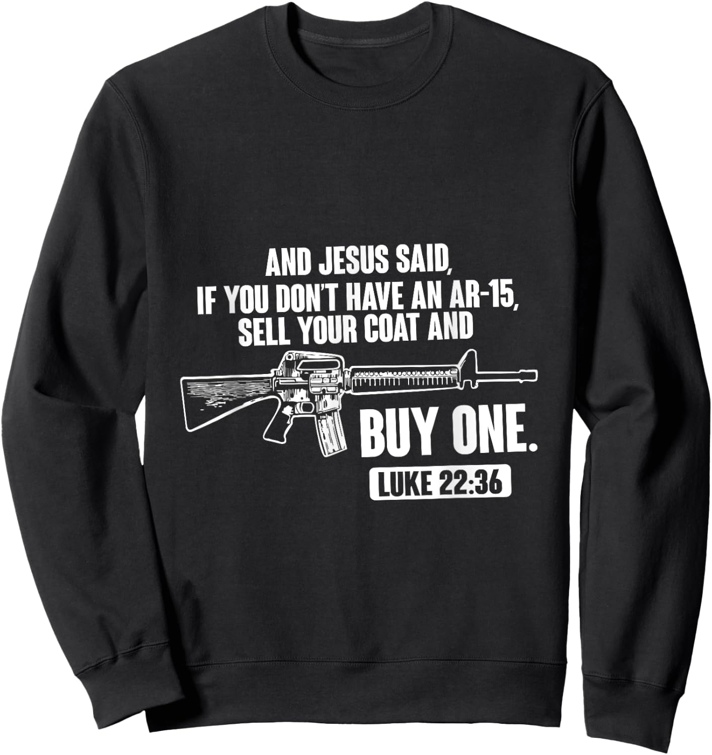 Sell Your Coat And Buy An AR-15 Funny Jesus Pro Gun Sweatshirt - Sweatshirt | Black