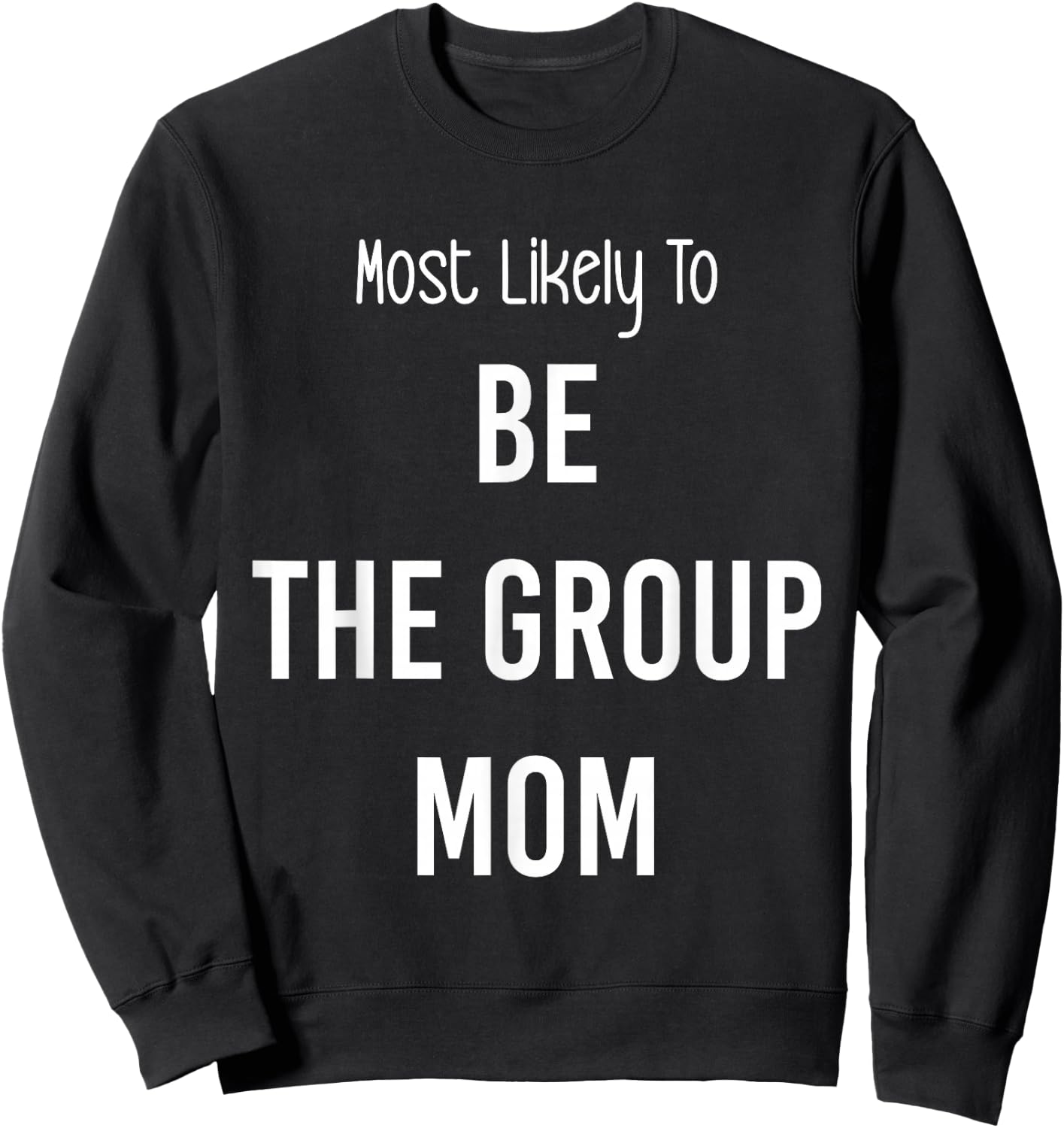 Most Likely To Be the Group Mom Matching Vacation Trip Sweatshirt - Sweatshirt | Black
