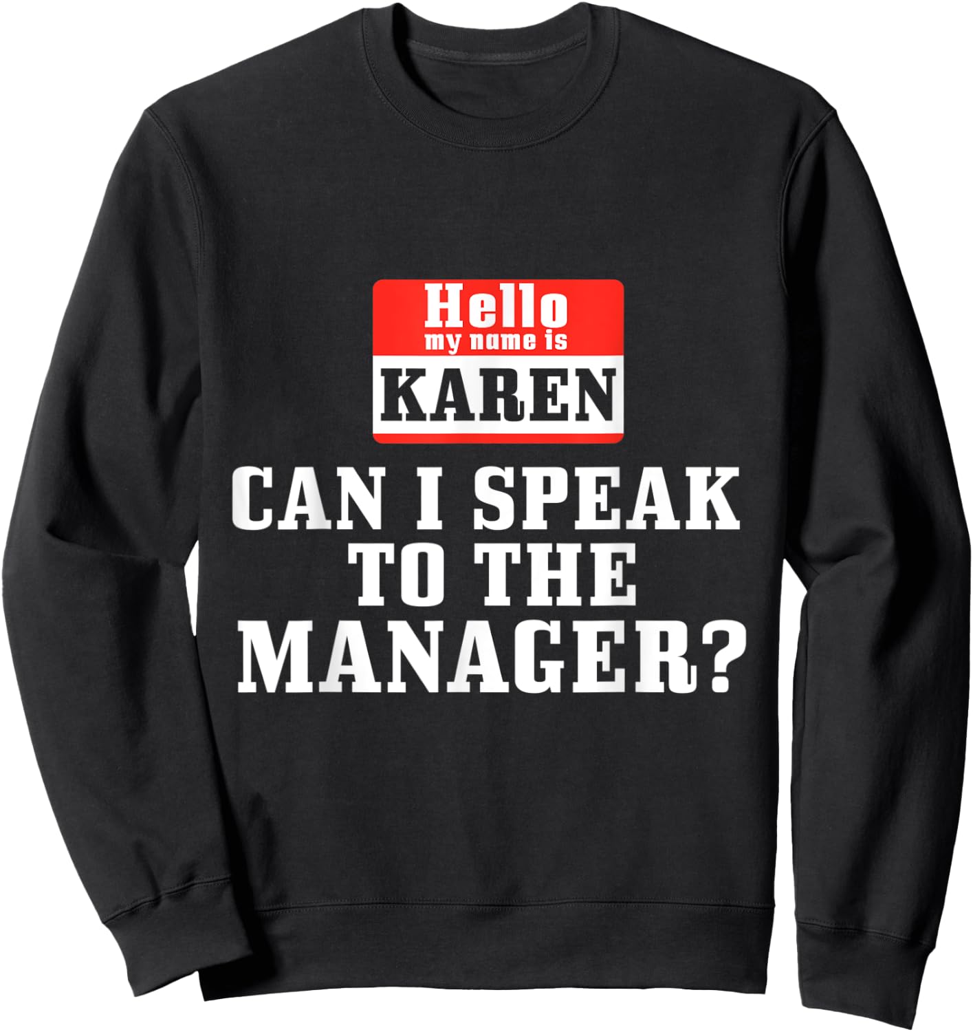 Halloween Karen Costume Can I Speak to The Manager? Sweatshirt - Sweatshirt | Black