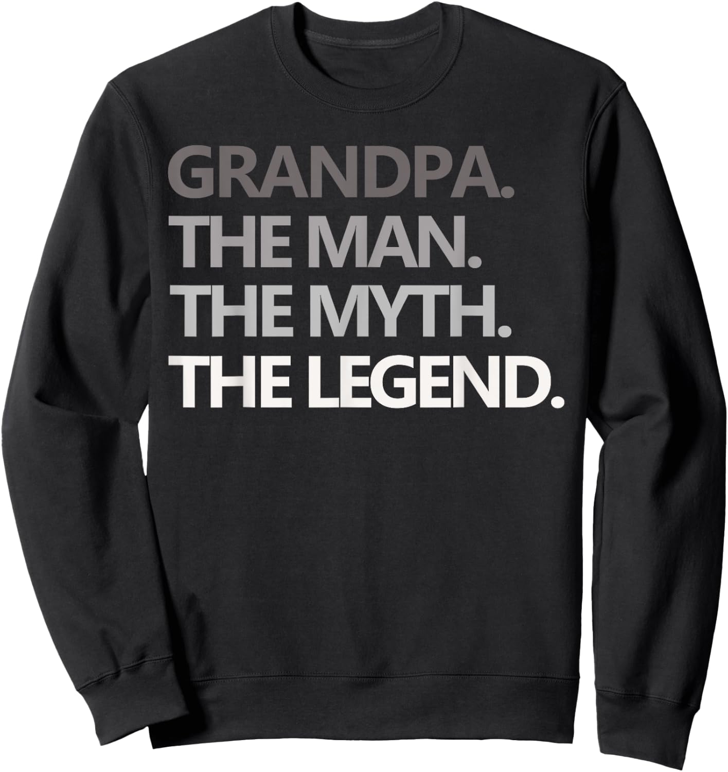 GRANDPA THE MAN THE MYTH THE LEGEND Men Gift Father's Day Sweatshirt - Sweatshirt | Black