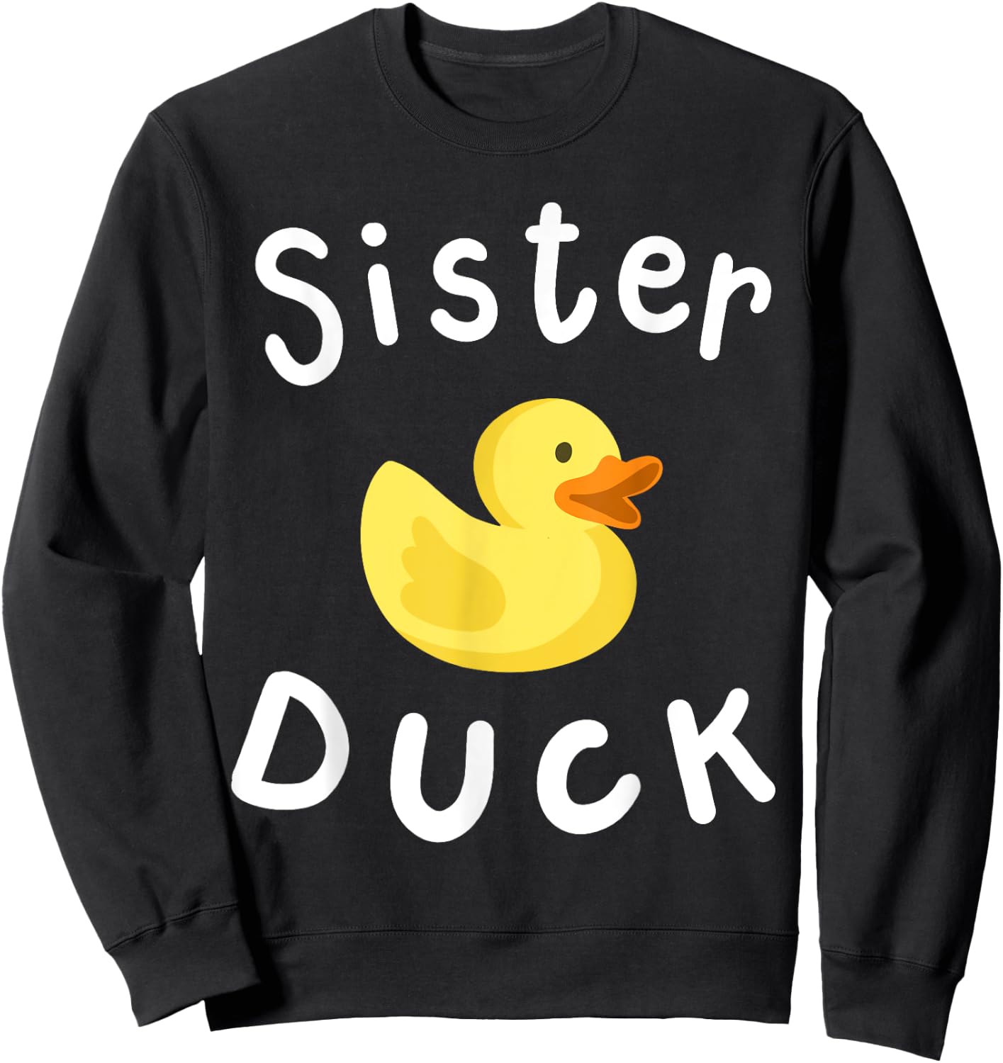 Sister Duck Birthday Rubber Duck Lover Family Matching Girls Sweatshirt - Sweatshirt | Black