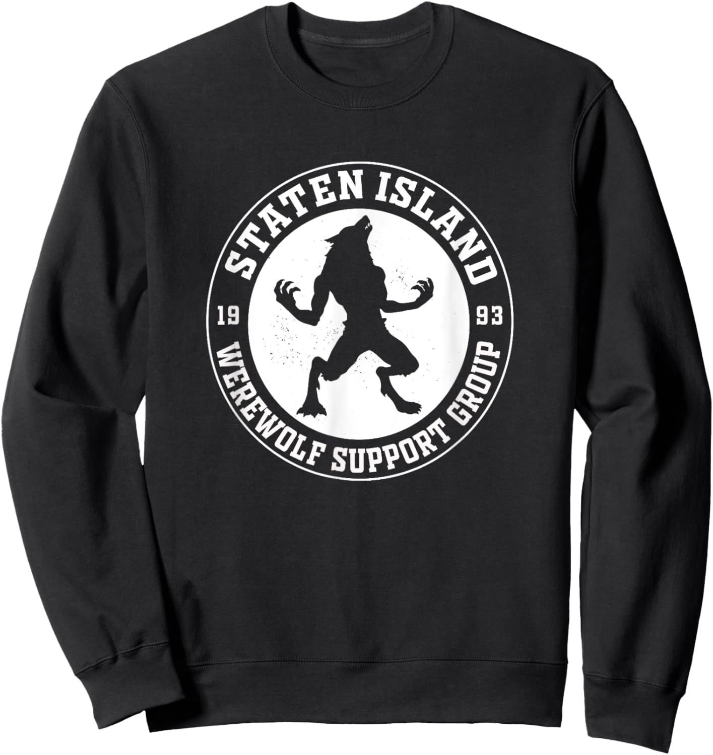 Funny Staten Island Werewolf Support Group 1993 Sweatshirt - Sweatshirt | Black