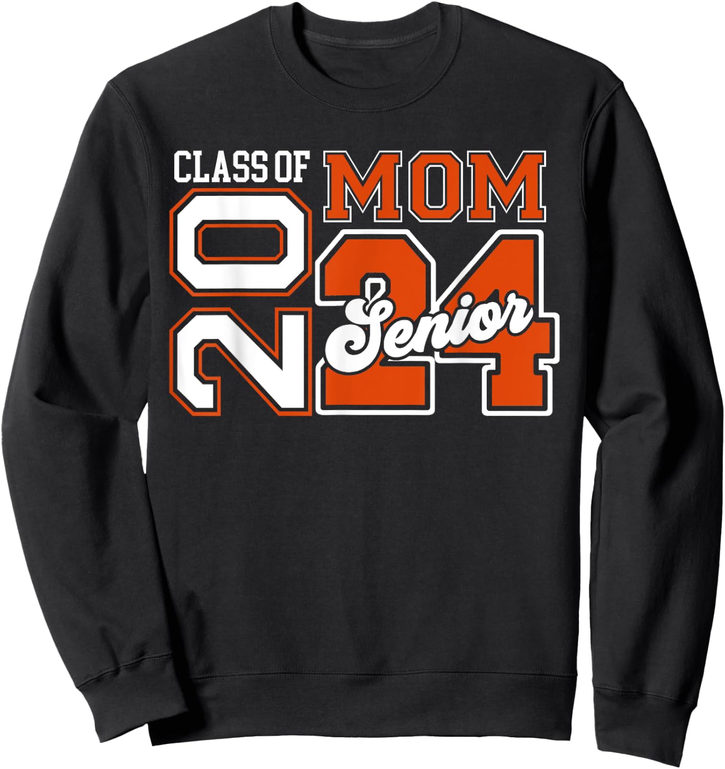 Proud Mom Graduation Outfit Senior Mom Class Of 2024 Sweatshirt - Sweatshirt | Black