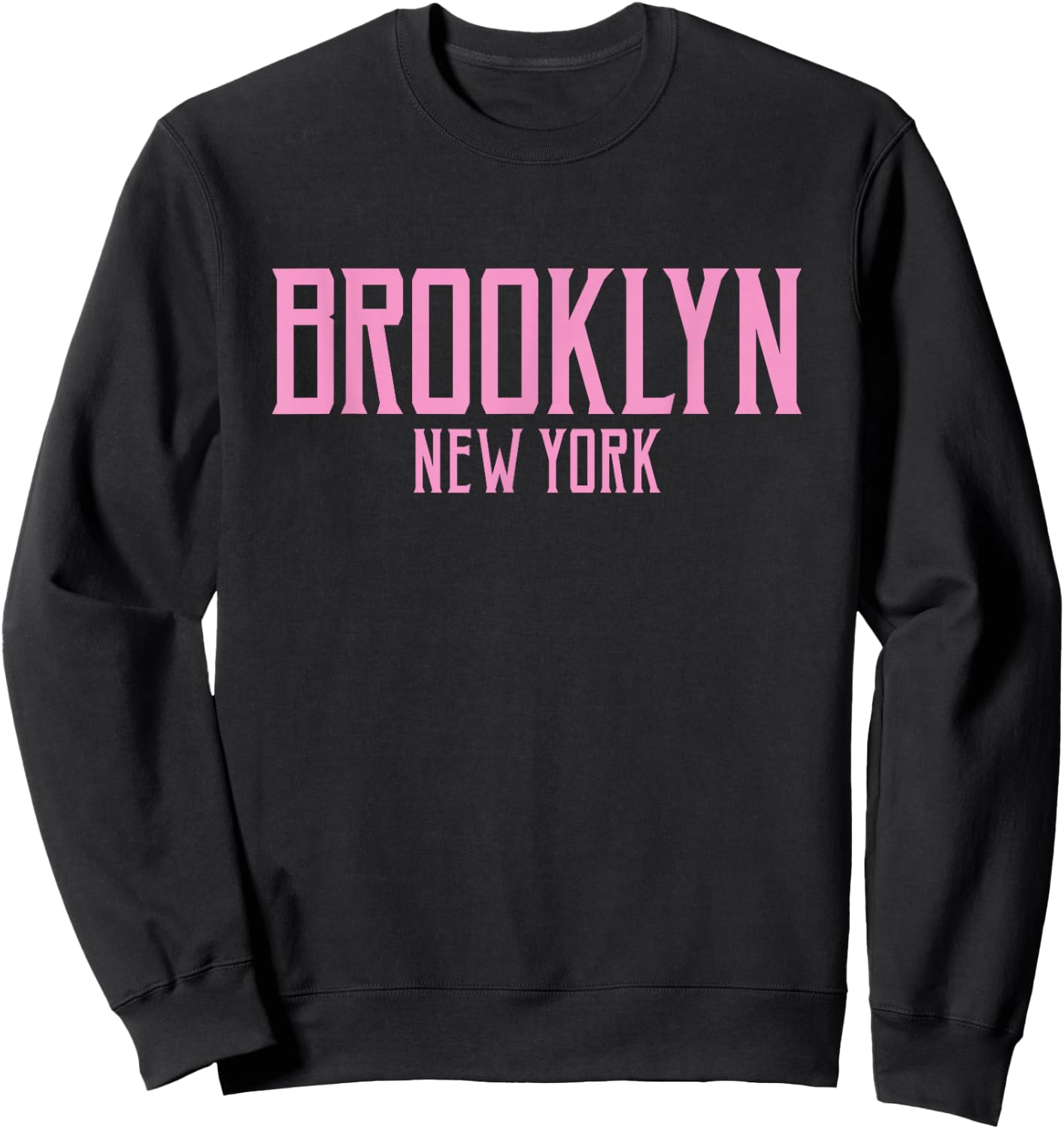 Brooklyn New York Text Pink Print Sweatshirt - Sweatshirt | Black