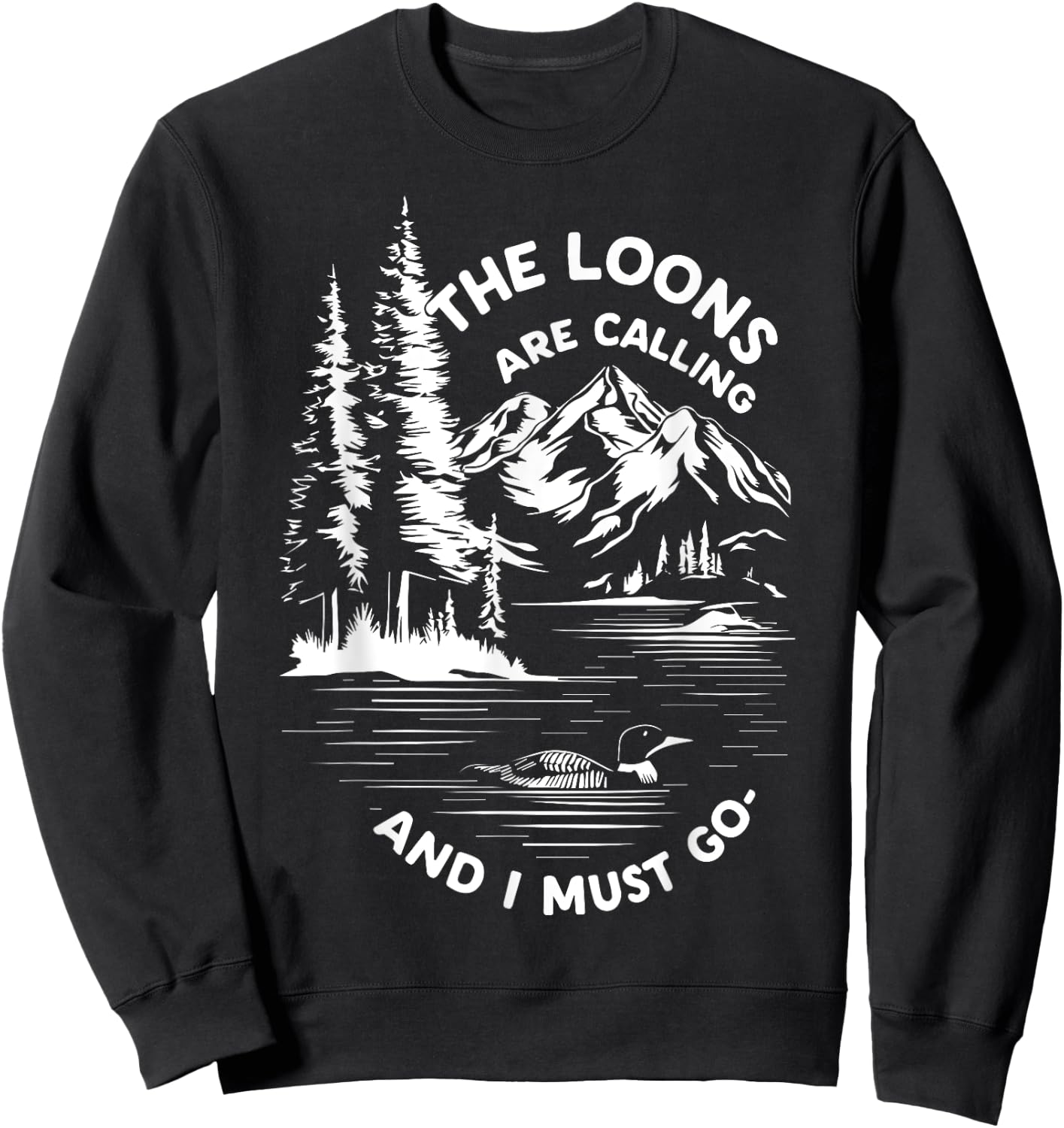 the loons are calling and i must go Animal Lover Sweatshirt - Sweatshirt | Black
