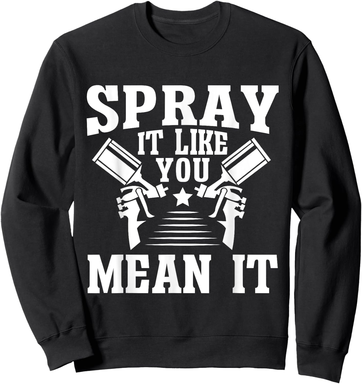 Spray It Like You Mean It Painter Sweatshirt - Sweatshirt | Black
