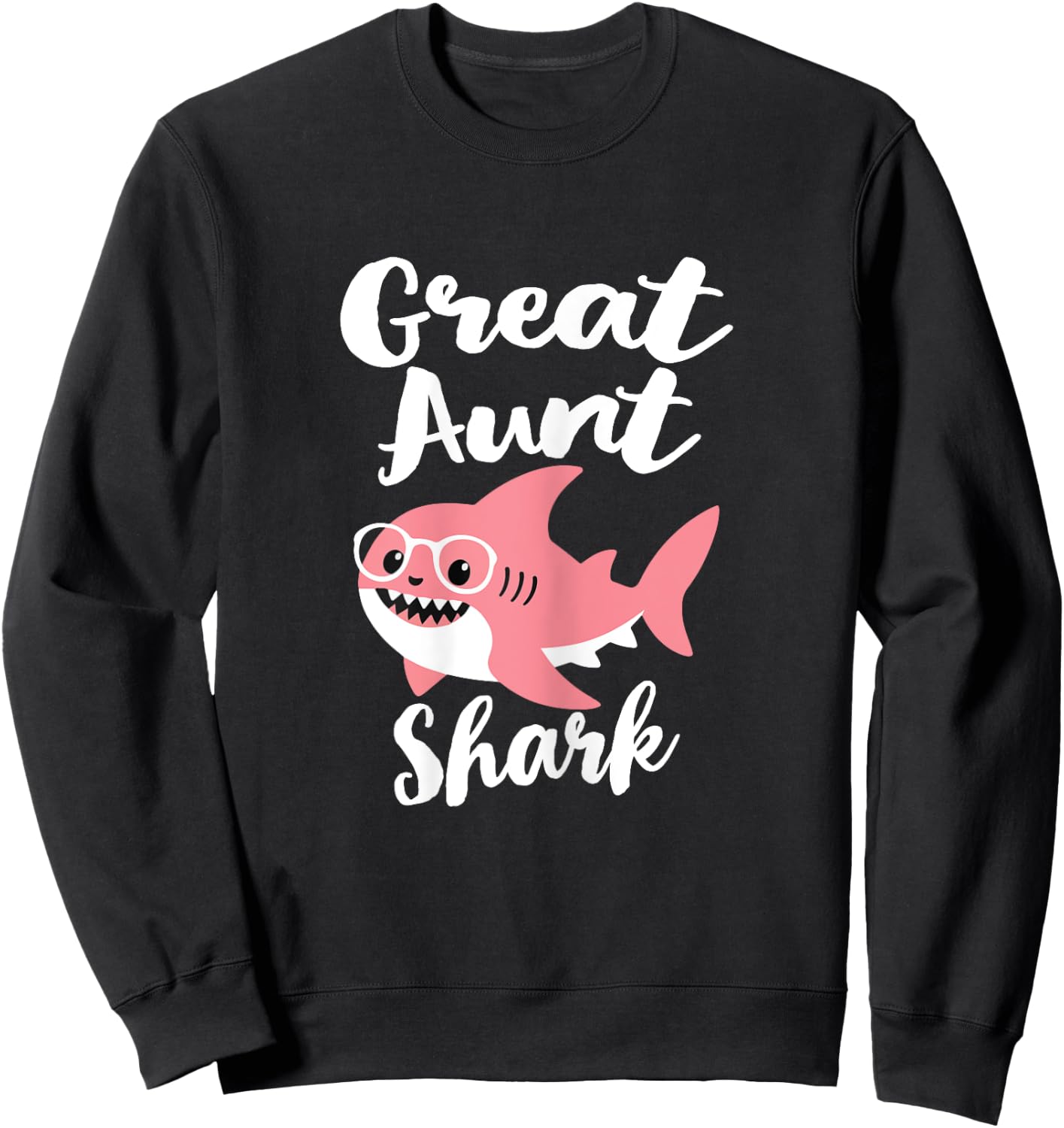 Great Aunt Shark Mother's Day Grandma Funny Sweatshirt - Sweatshirt | Black