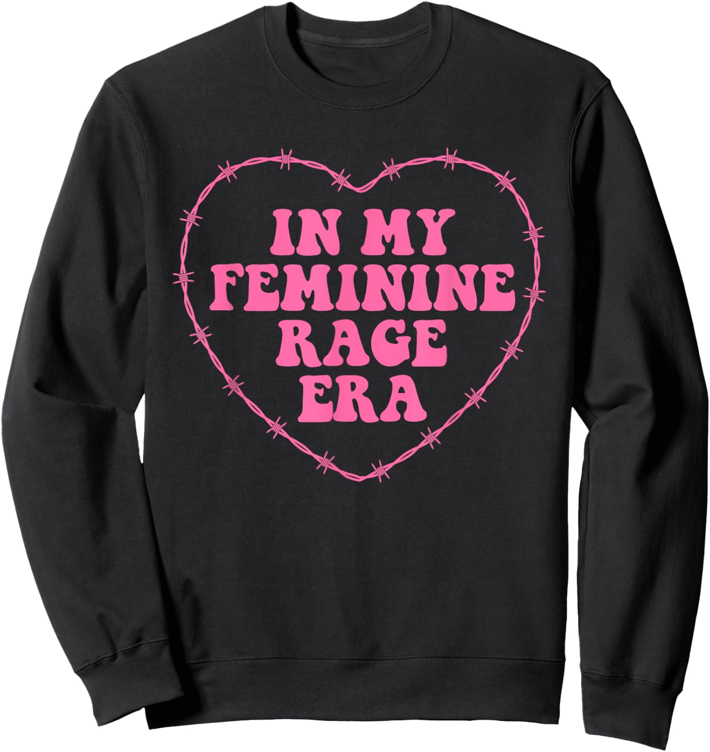 In My Feminine Rage Era Design Sweatshirt - Sweatshirt | Black