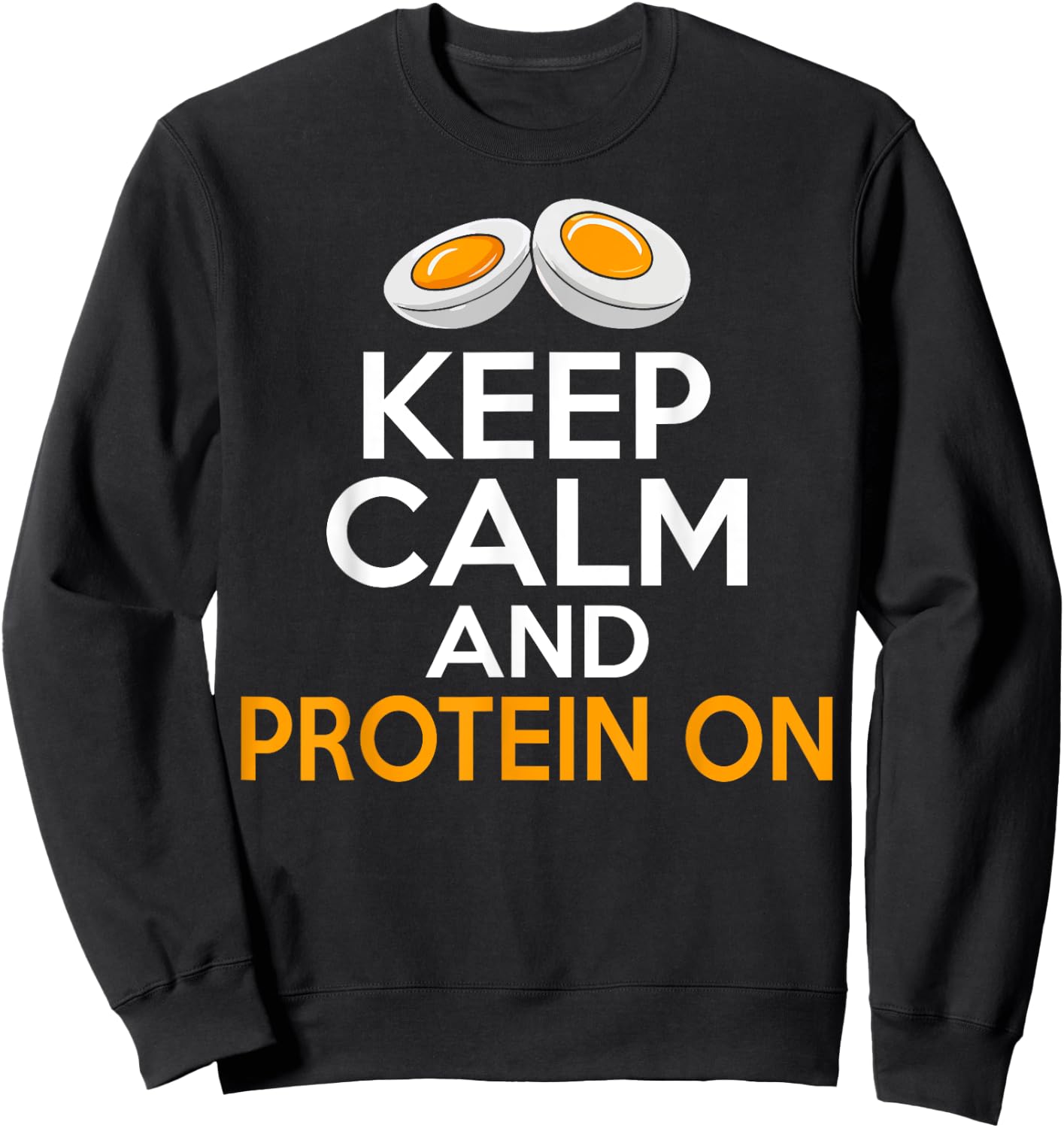 Keep Calm and Protein On Weight Lifting Sweatshirt - Sweatshirt | Black