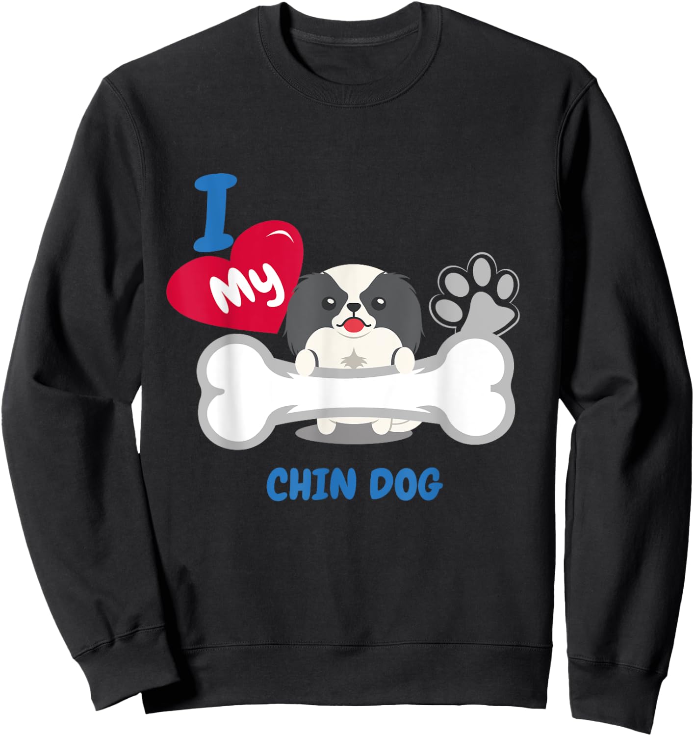 Japanese Chin - I Love My Chin Dog Sweatshirt - Sweatshirt | Black