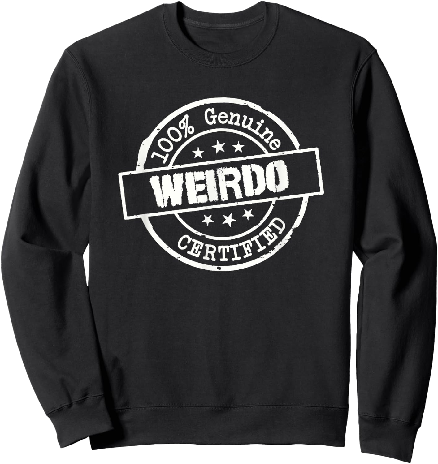 100% Genuine Weirdo - Certified Sweatshirt - Sweatshirt | Black