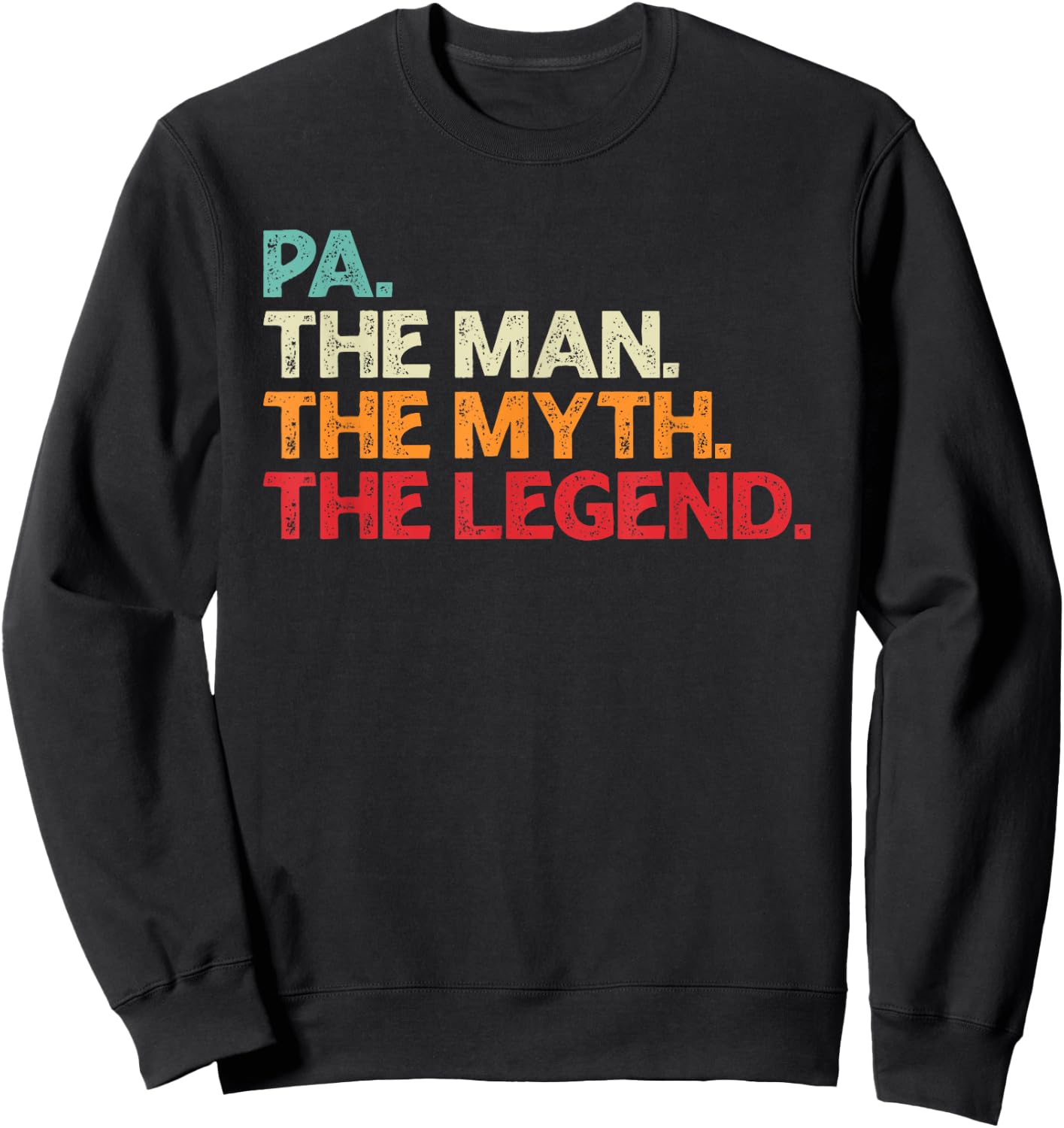 Pa Man Myth Legend Shirt For Funny Father Gifts Sweatshirt - Sweatshirt | Black