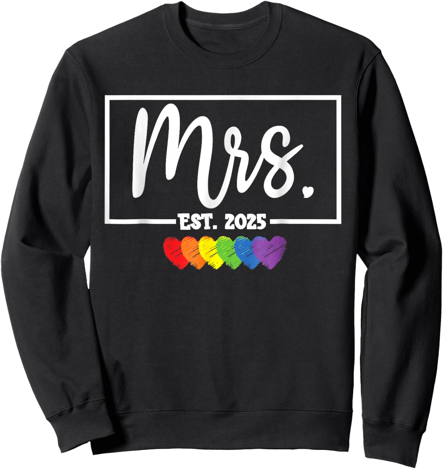 Mrs. Est. 2025 Just Married Wedding Wife Mr & Mrs LGBQT Sweatshirt - Sweatshirt | Black