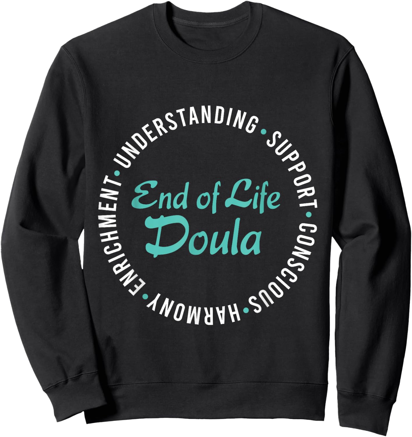 End Of Life Doula Job Profession Occupation Death Doula Sweatshirt - Sweatshirt | Black