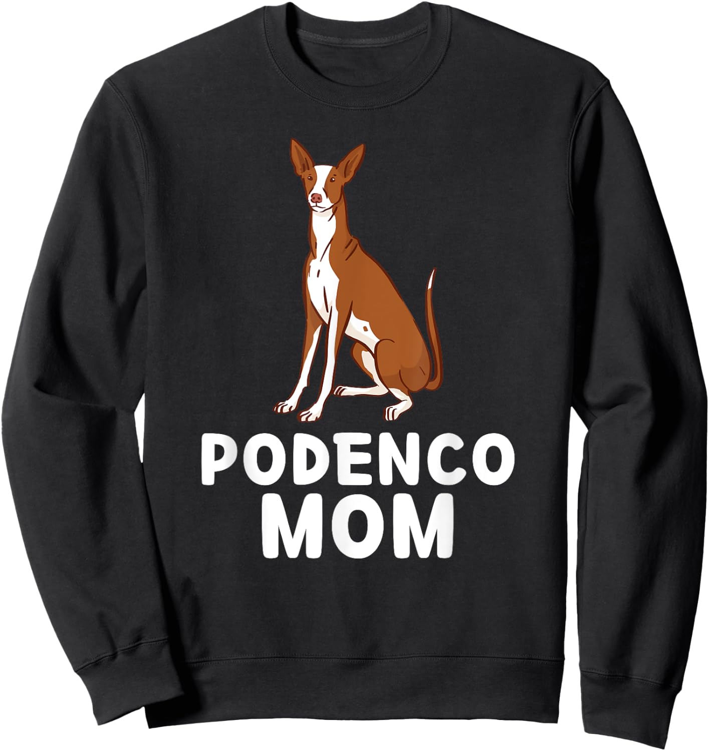 Cute Podenco Mom Podenco Mama Dog Lover Sweatshirt - Sweatshirt | Black