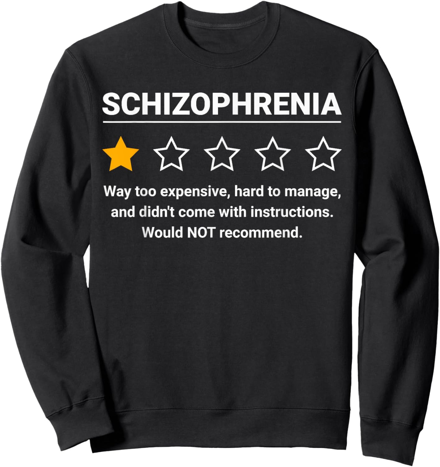 Schizophrenia One Star Rating Funny Schizophrenia Awareness Sweatshirt - Sweatshirt | Black
