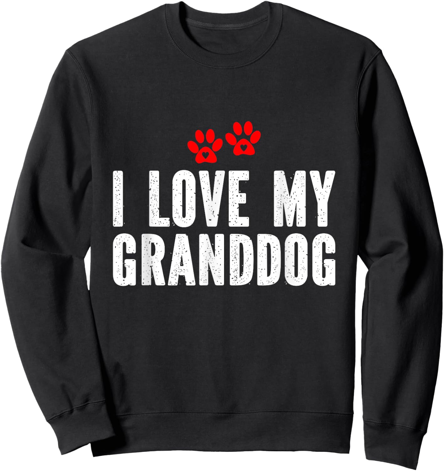 I Love My Granddog Sweatshirt - Sweatshirt | Black