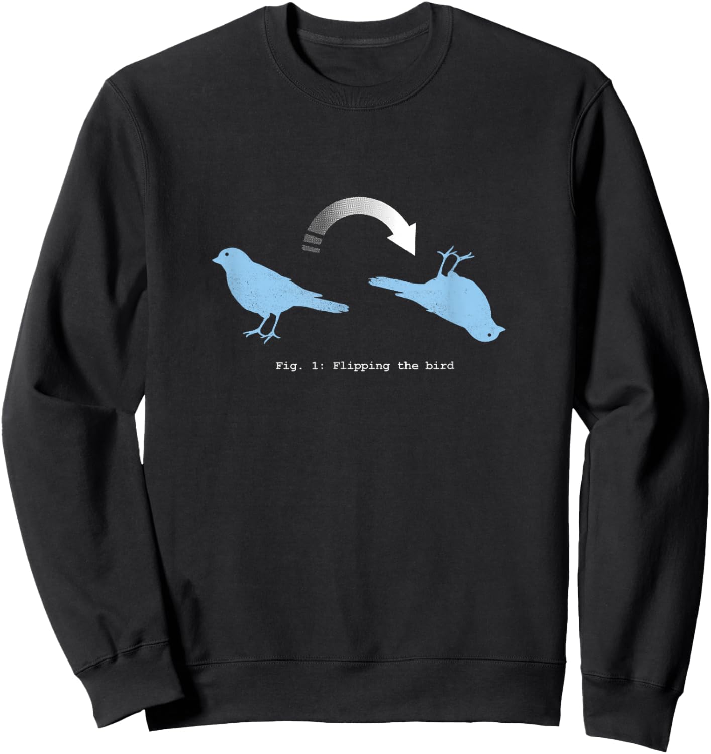 Flipping the Bird Funny Dad Joke - Idiom Shirt Sweatshirt - Sweatshirt | Black