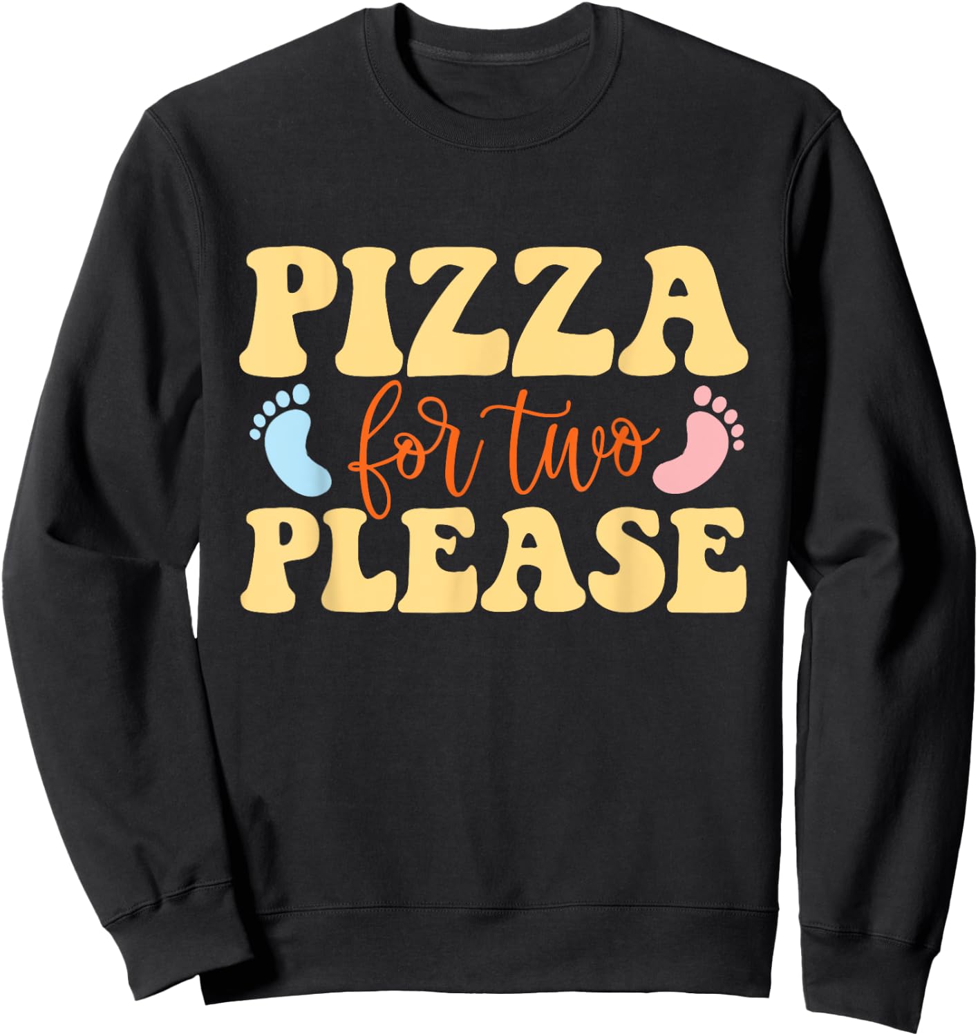 Pizza For Two Please - Gender Reveal Baby Shower Pregnancy Sweatshirt - Sweatshirt | Black