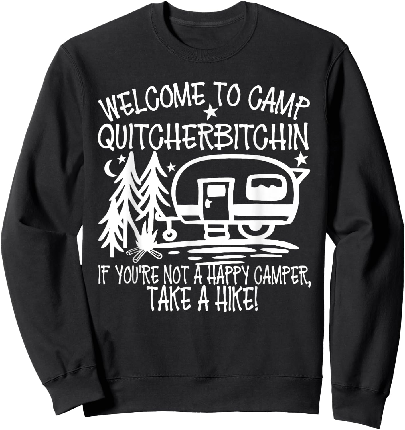 Summer Vacation Welcome To Camp Quitcherbitchin Take A Hike Men Women Girls Kids Sweatshirt - Sweatshirt | Black