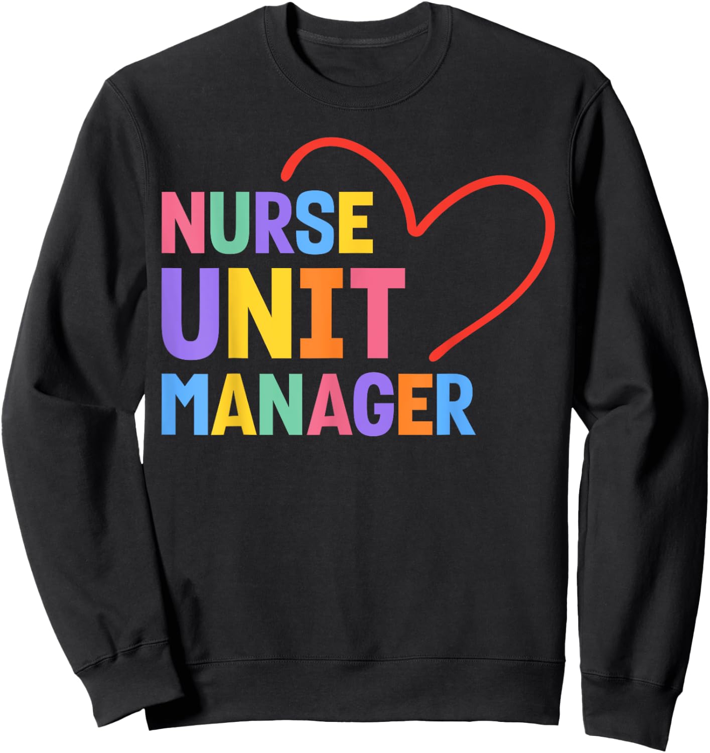 Nurse Unit Manager Heart Sweatshirt - Sweatshirt | Black