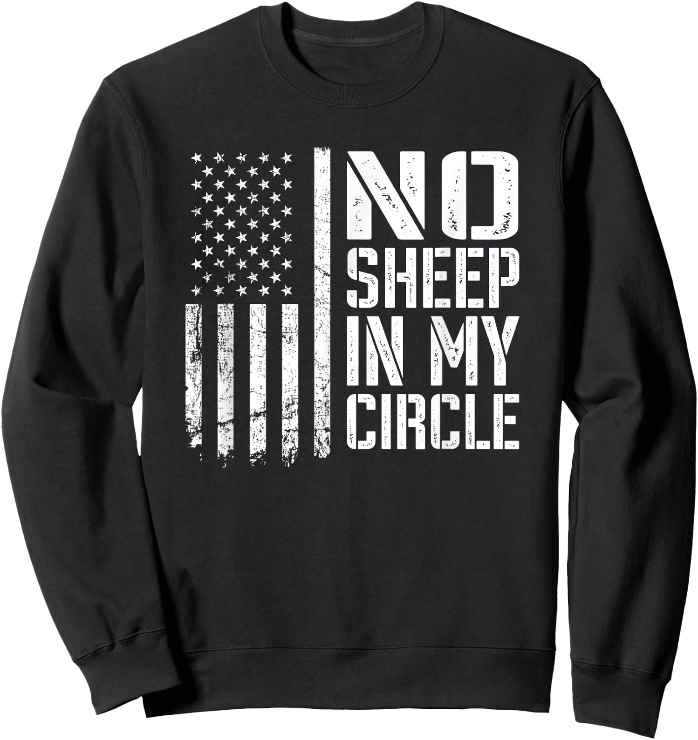 No Sheep In My Circle - USA Patriotic Lions Wolves Not Sheep Men Sweatshirt - Sweatshirt | Black
