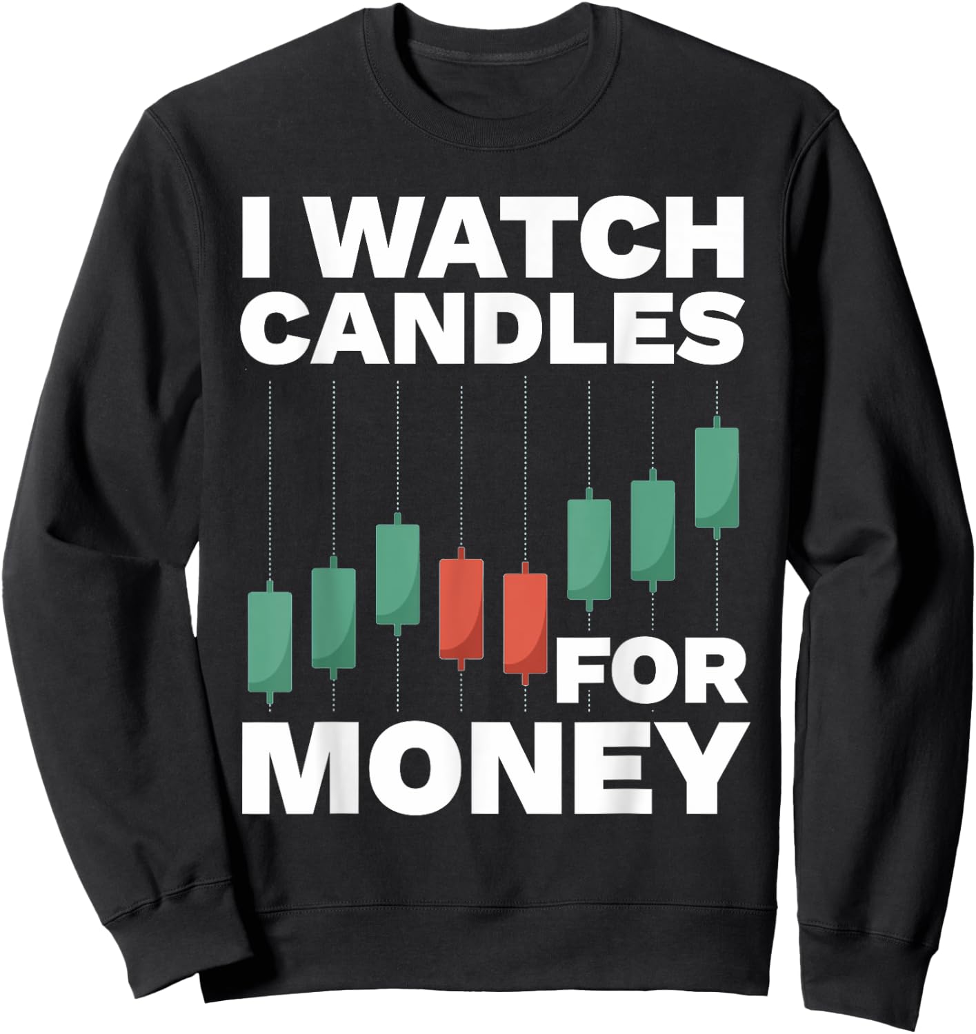 Funny Stock Trading Design Stock Market Stock Trader Sweatshirt - Sweatshirt | Black