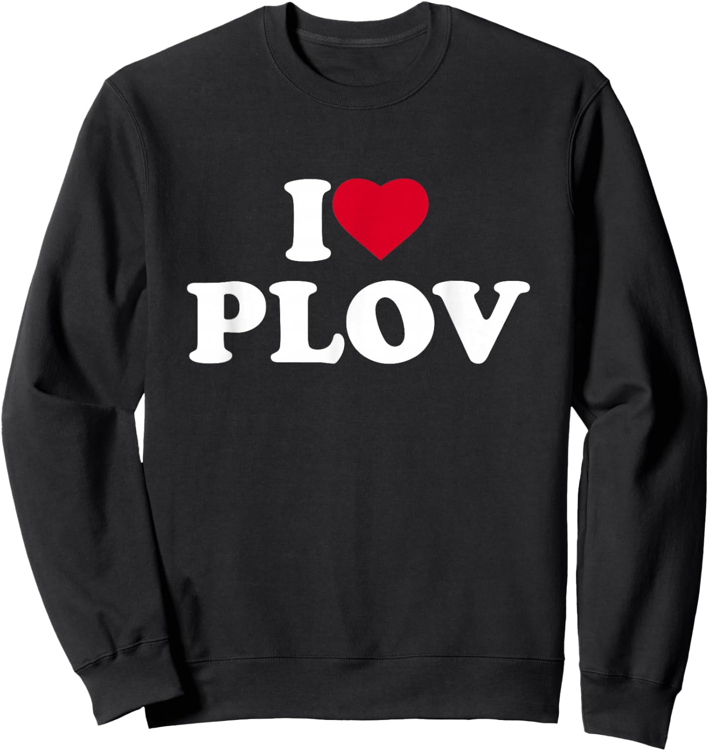 I Love Heart Plov Lover Food Palov Pilaf Uzbek Uzbekistan Sweatshirt - Sweatshirt | Black