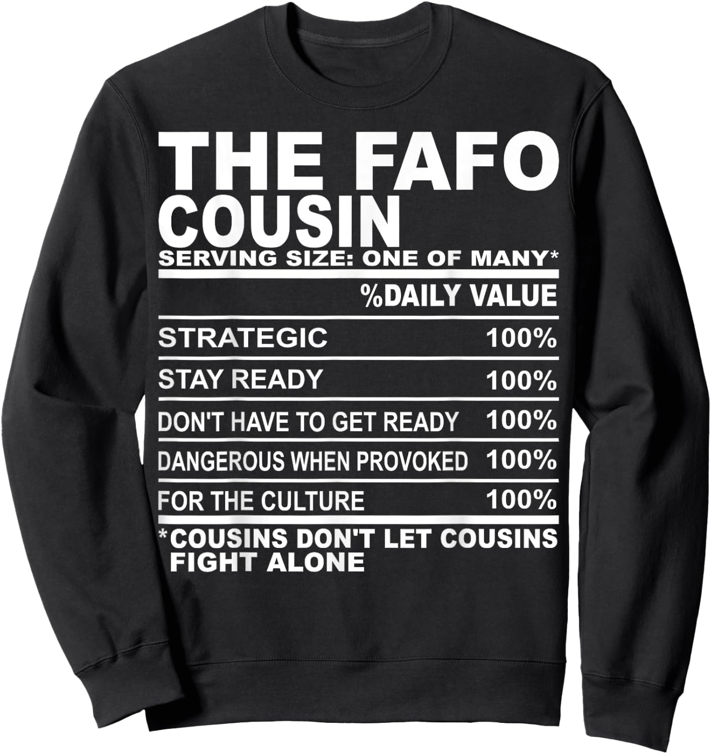 The fafo cousin nutrition facts funny cousins men women Sweatshirt - Sweatshirt | Black