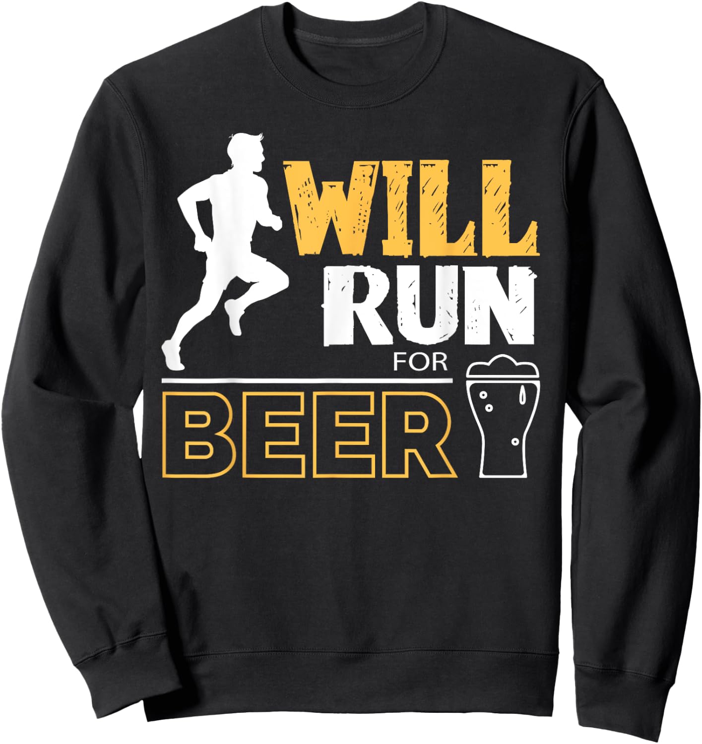 Will Run For Beer Funny Runner Sweatshirt - Sweatshirt | Black