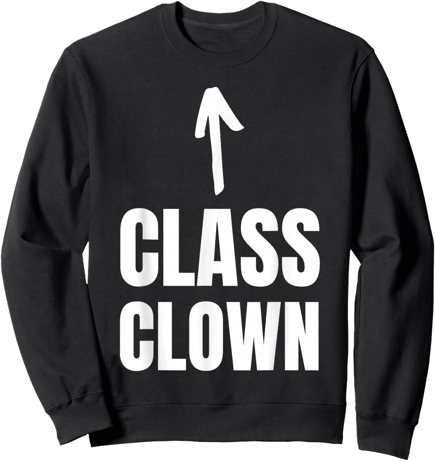 Funny Class Clown and School Joker Sweatshirt - Sweatshirt | Black