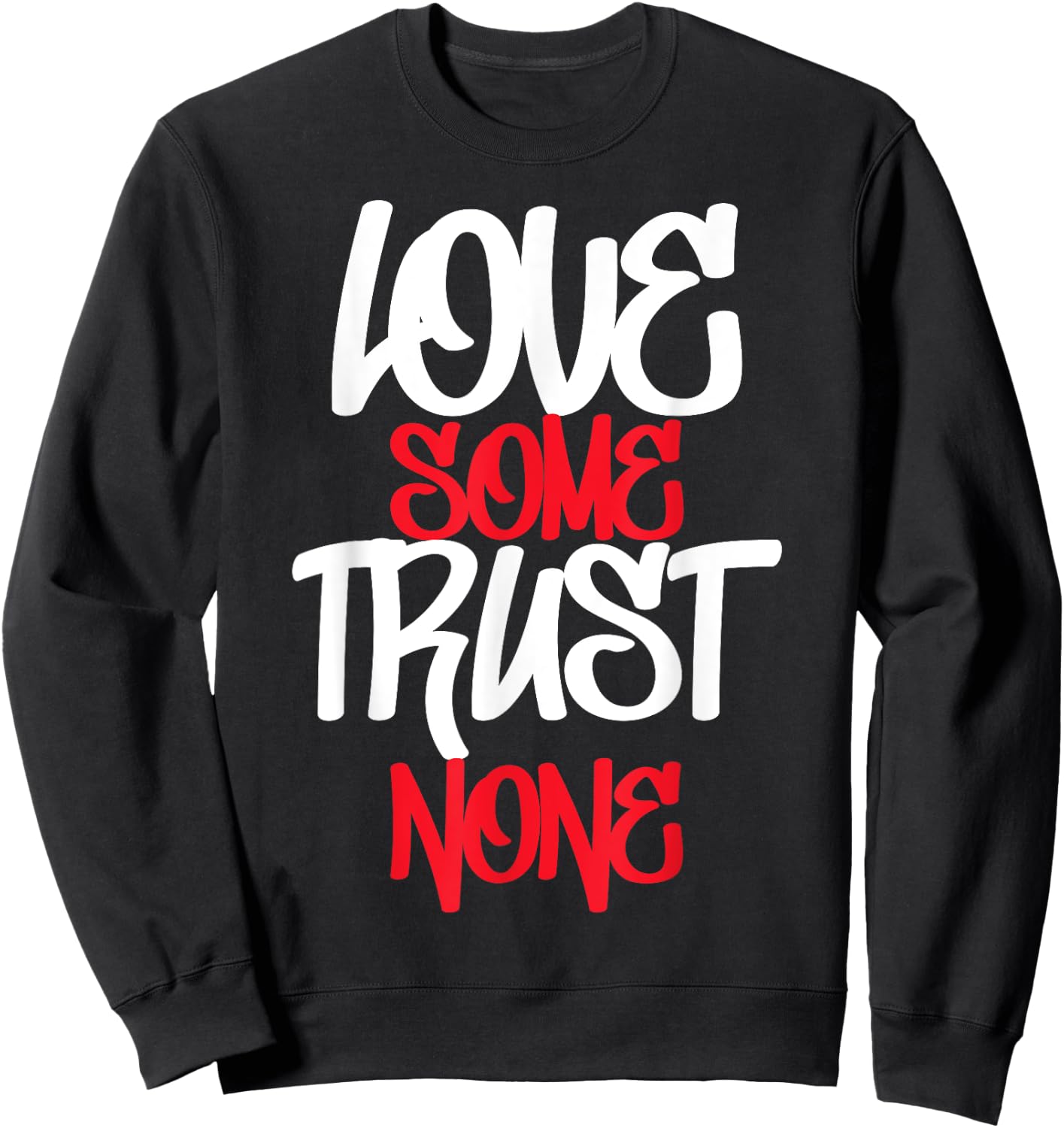 Hustler, Hustle Gang, Love Some Trust None, Urban Apparel Sweatshirt - Sweatshirt | Black
