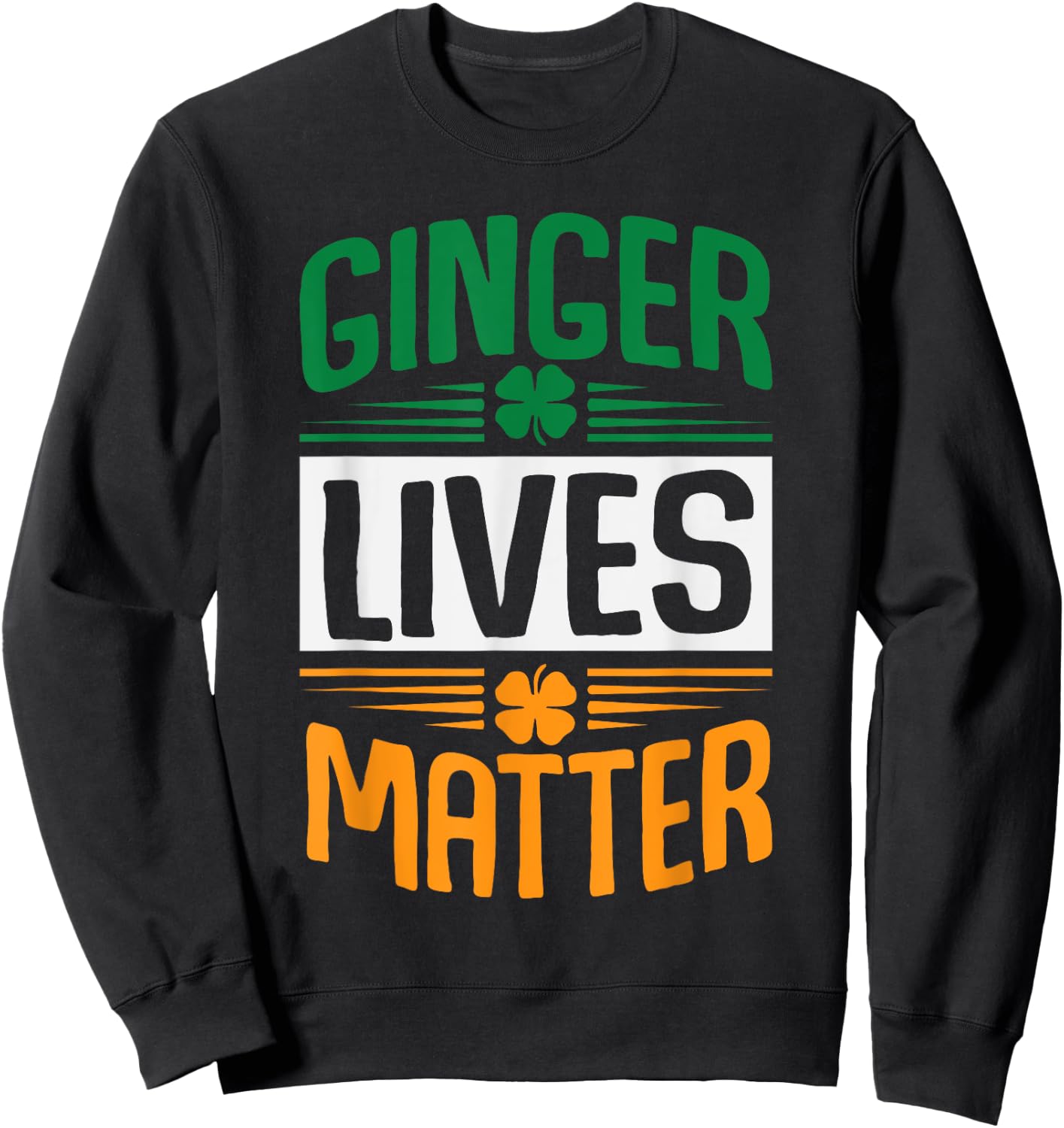 Ginger Lives Matter Shamrocks Red Headed St Patricks Day Sweatshirt - Sweatshirt | Black