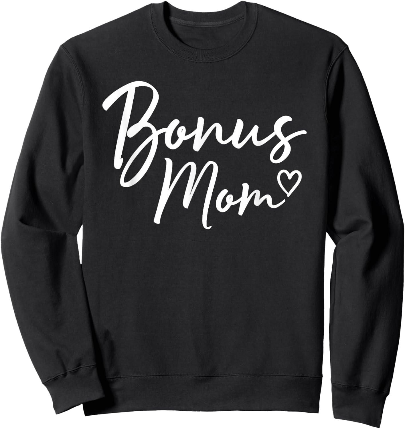 Bonus Mom Gifts Heart Mother's Day Bonus Mom Sweatshirt - Sweatshirt | Black