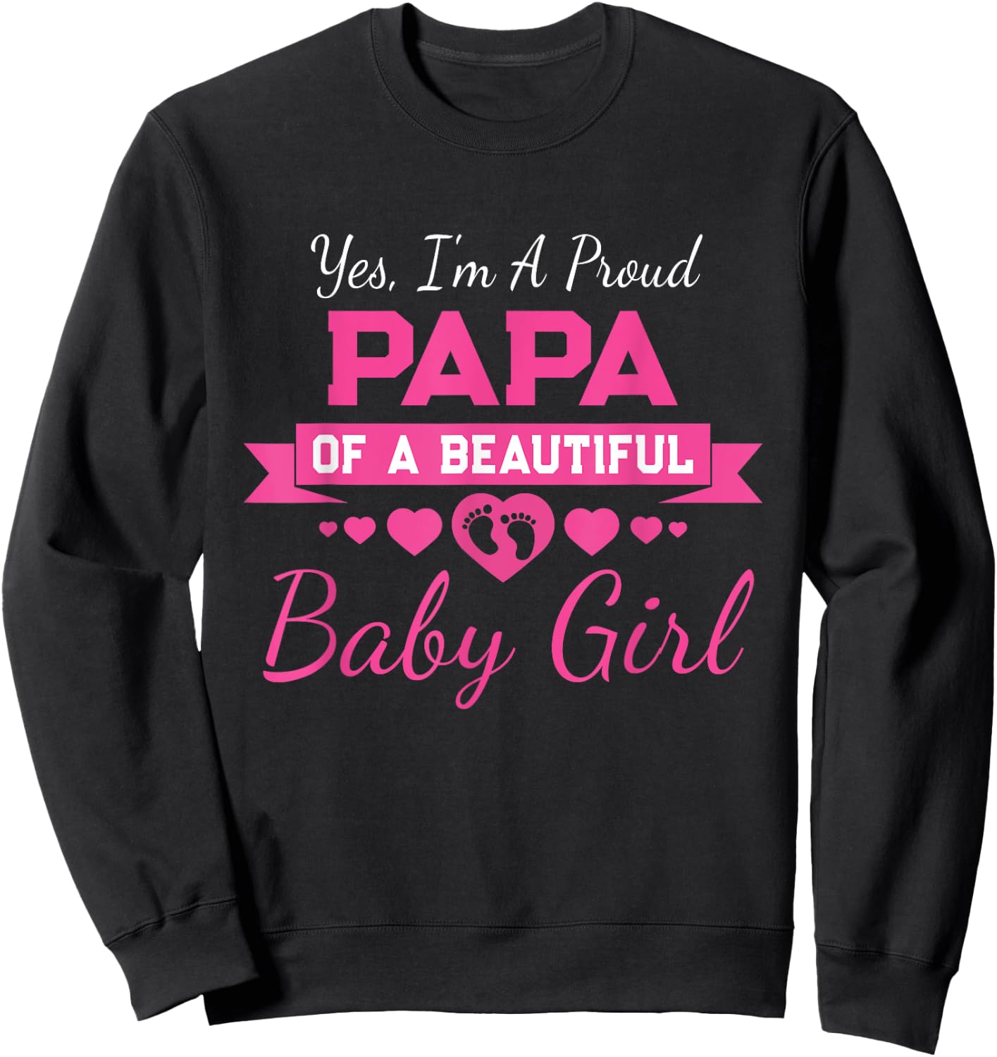 New Baby Announcement Proud Girl Grandpa Proud Papa Sweatshirt - Sweatshirt | Black