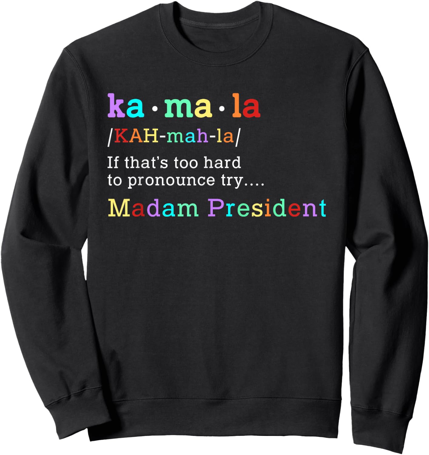 Retro Kamala Definition Colorful Print Madam President 2024 Sweatshirt - Sweatshirt | Black