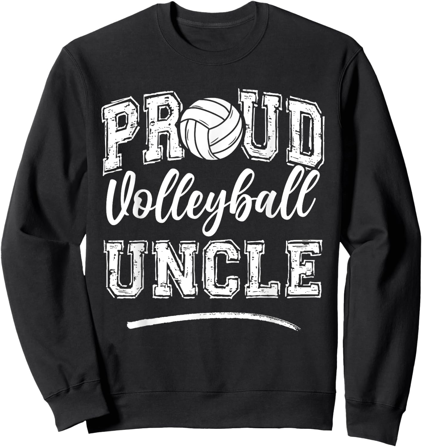 Proud Volleyball Uncle Funny College That's My Nephew Sweatshirt - Sweatshirt | Black