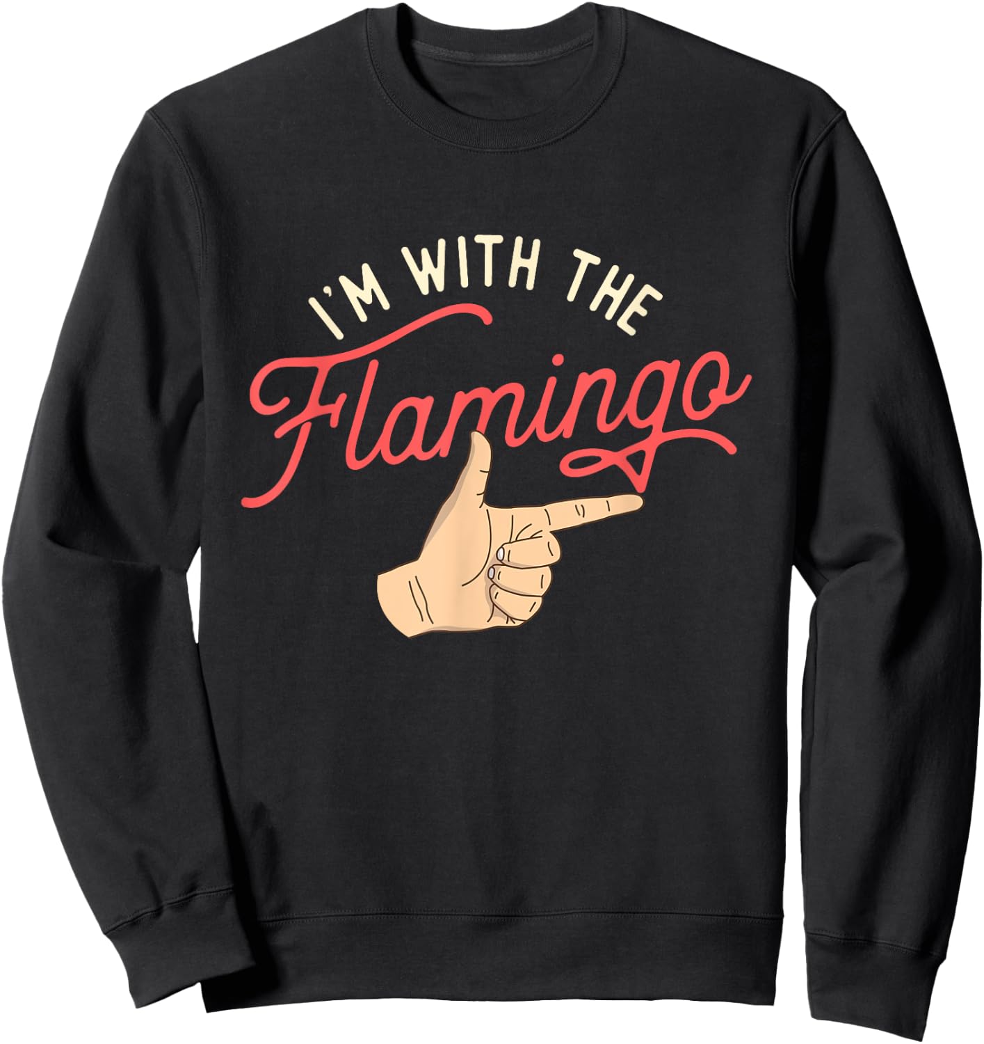 I'm With The Flamingo - Cute Flamingo Husband Wife Partner Sweatshirt - Sweatshirt | Black