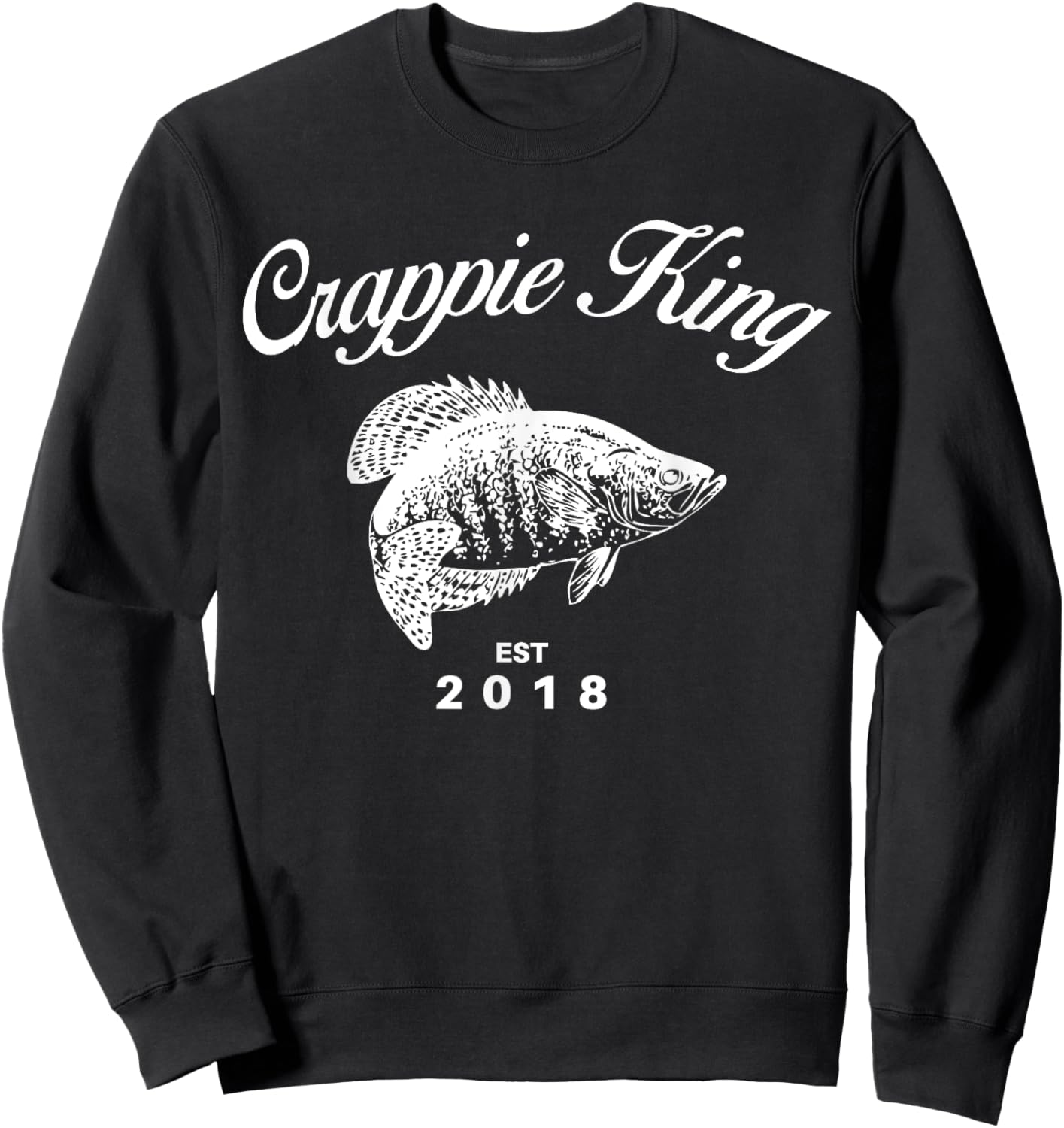Crappie King Fishing T Shirt Sweatshirt - Sweatshirt | Black