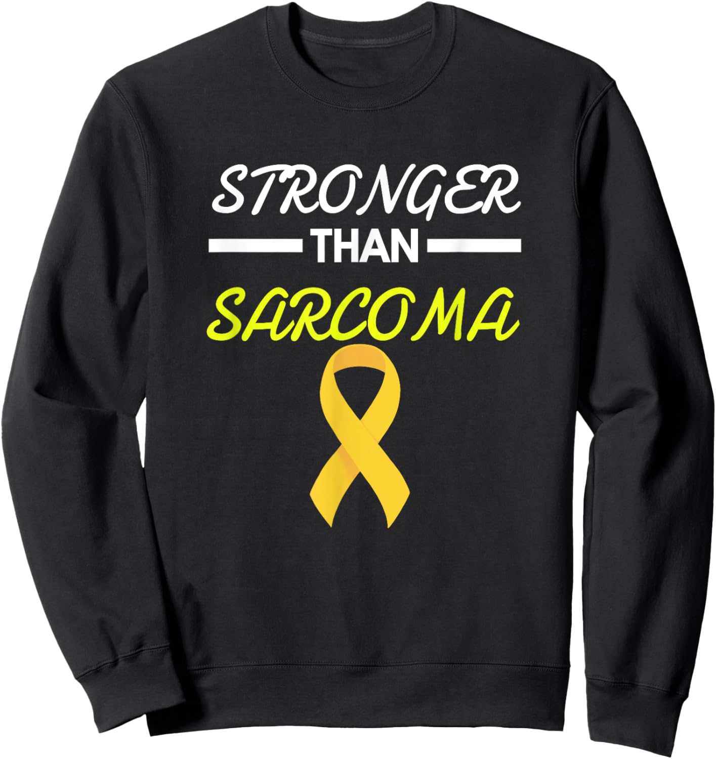 Stronger Than Sarcoma Sarcoma Survivor Shirt Sweatshirt - Sweatshirt | Black