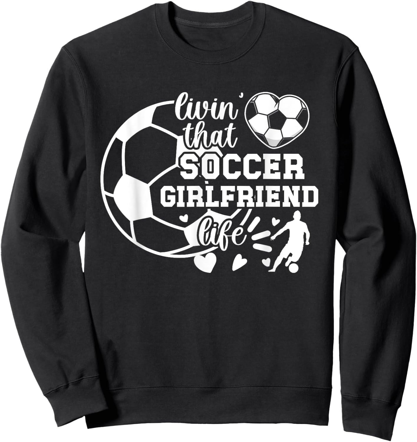 Soccer Girlfriend Life Girlfriend Of A Soccer Player Sweatshirt - Sweatshirt | Black