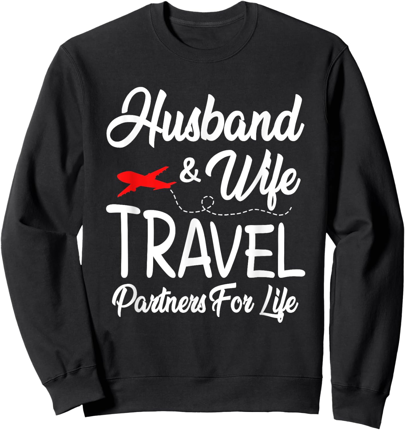 Couple Husband And Wife Matching Shirt Travel Partners Life Sweatshirt - Sweatshirt | Black