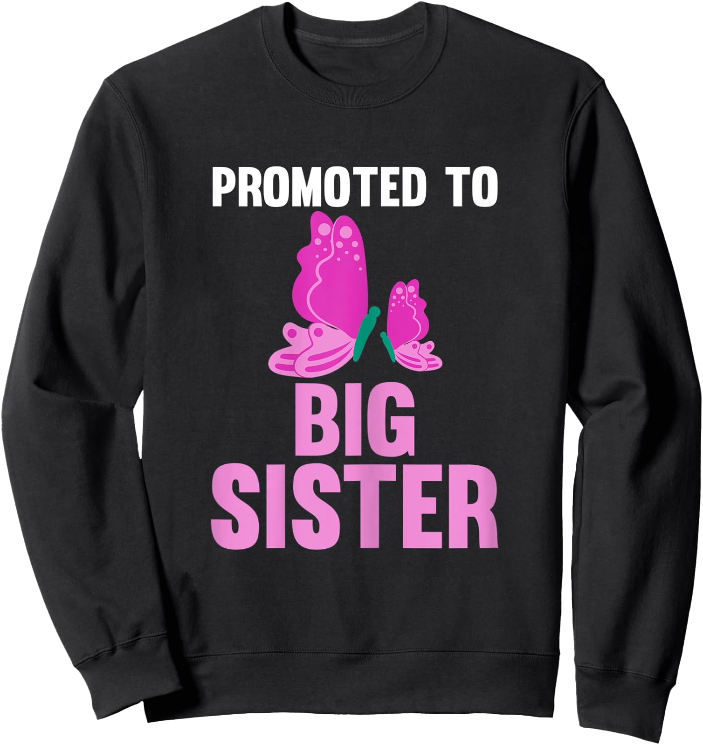 Promoted to Big Sister Butterfly Brother Sweatshirt - Sweatshirt | Black