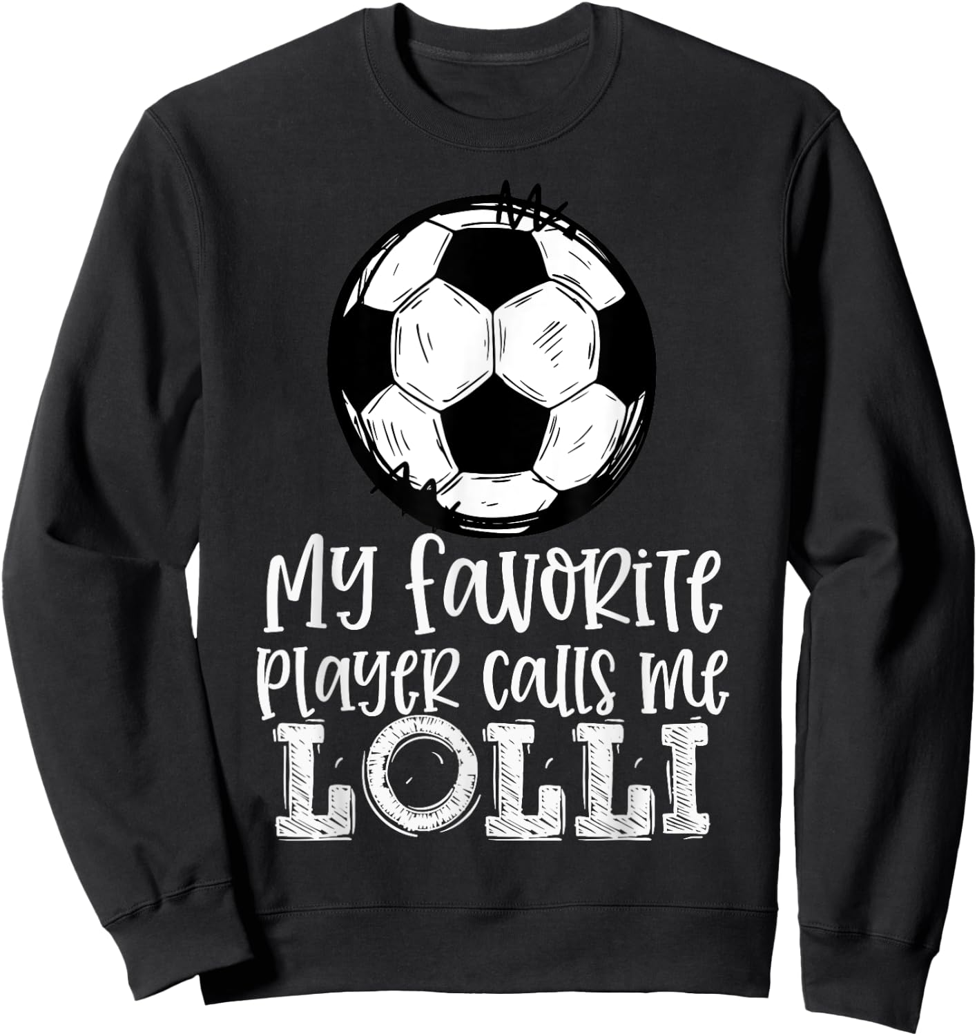 Soccer My Favorite Player Calls Me Lolli Trendy Summer Women Kids Sweatshirt - Sweatshirt | Black