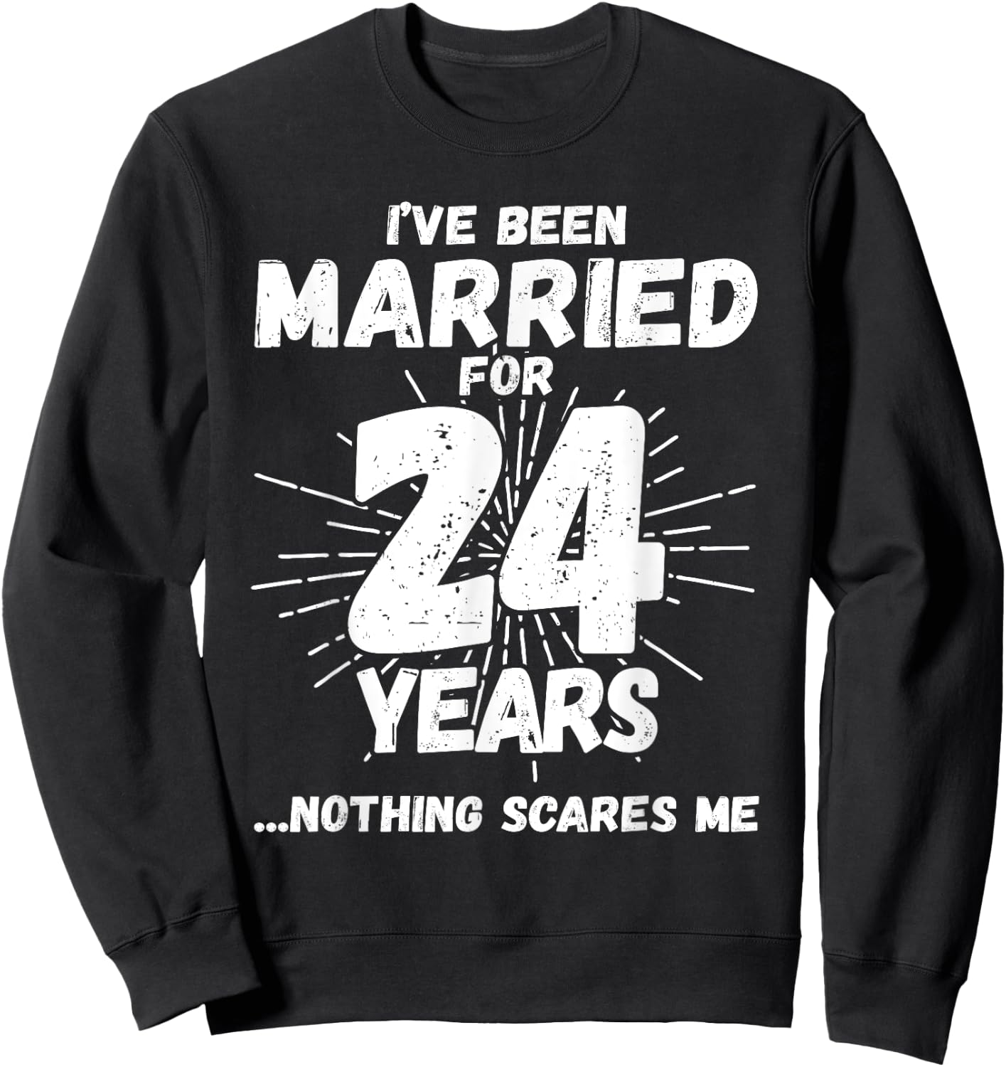 Couples Married 24 Years - Funny 24th Wedding Anniversary Sweatshirt - Sweatshirt | Black