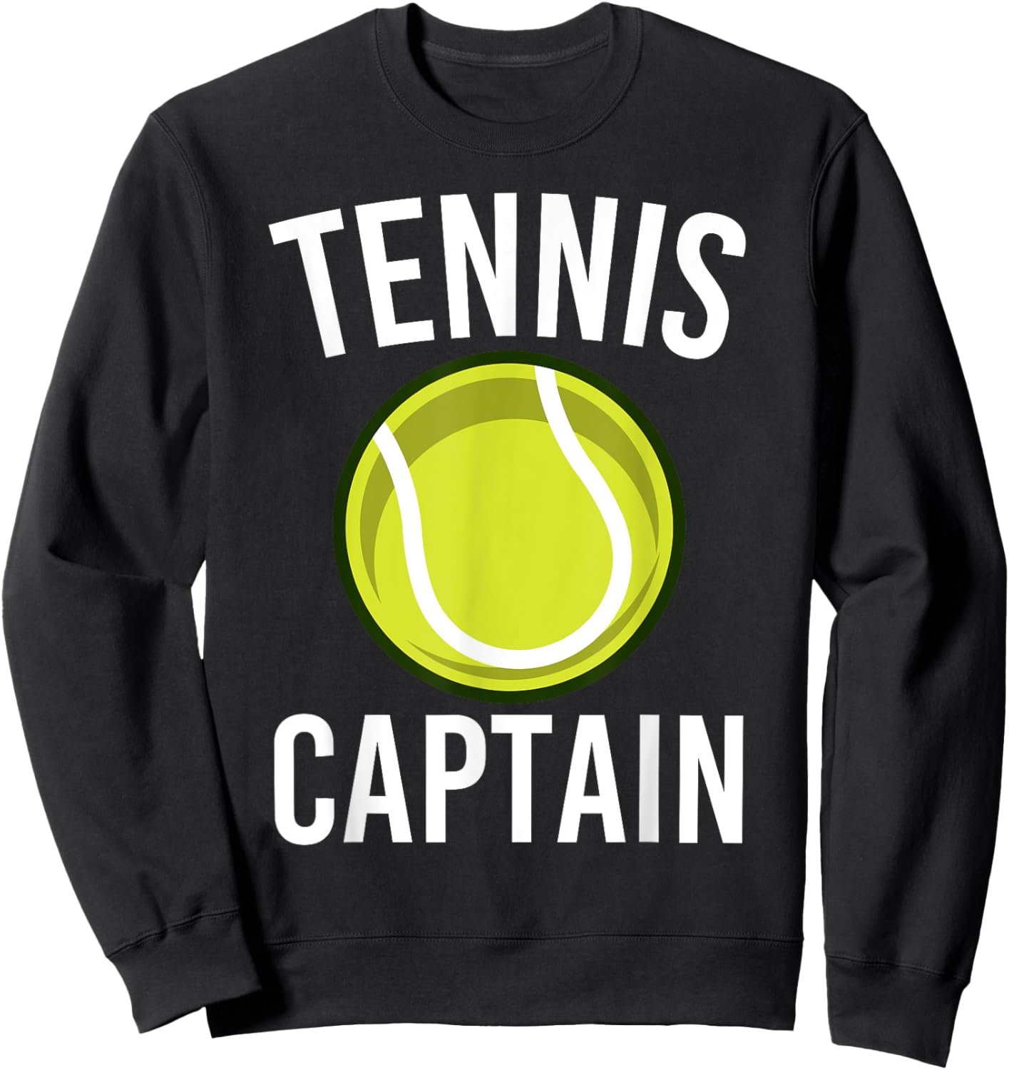 Tennis Captain Funny Tennis Player Game Lovers Outfit Sweatshirt - Sweatshirt | Black
