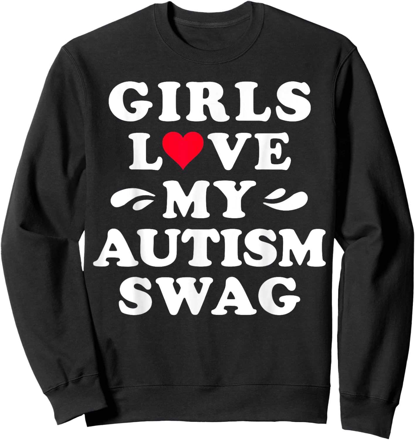 Funny Autism Shirt Boys Girls Love My Autism Swag Autistic Sweatshirt - Sweatshirt | Black