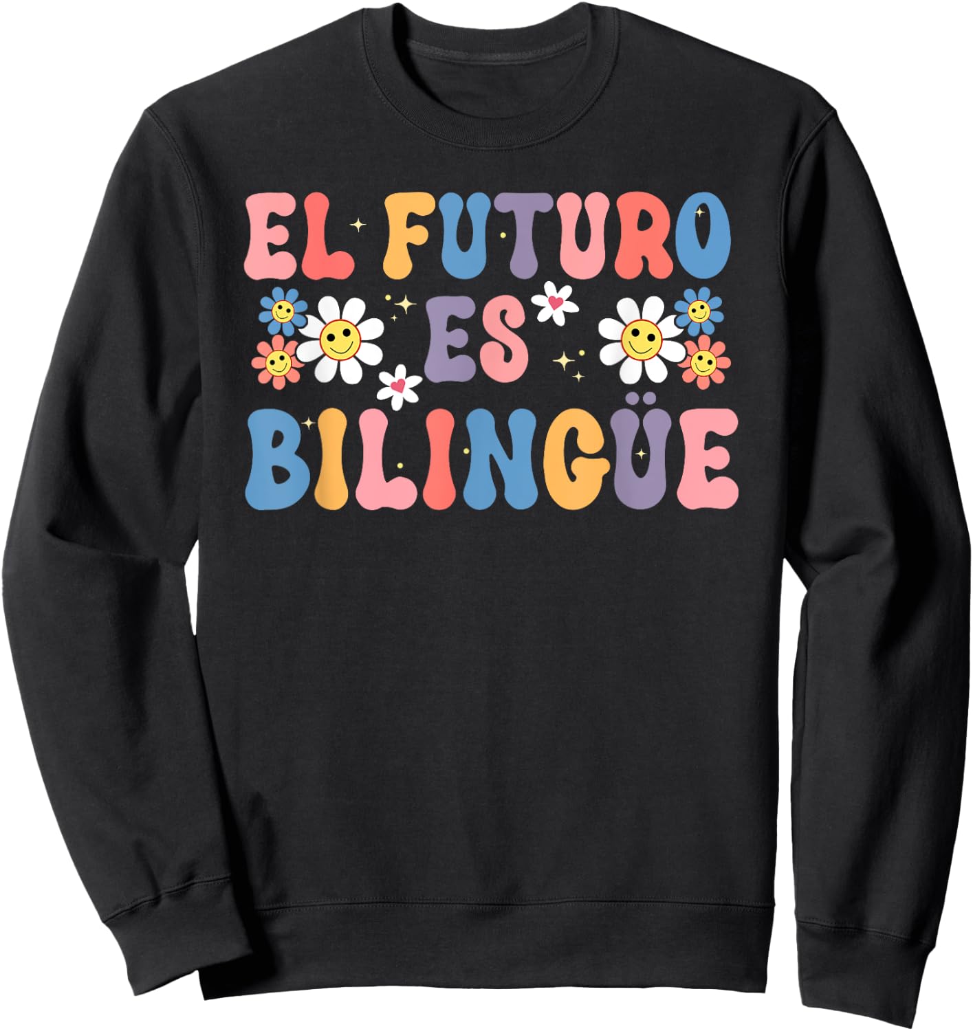 el futuro es bilingüe spanish mexican teacher student Men Women Sweatshirt - Sweatshirt | Black